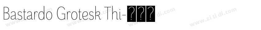 Bastardo Grotesk Thi字体转换